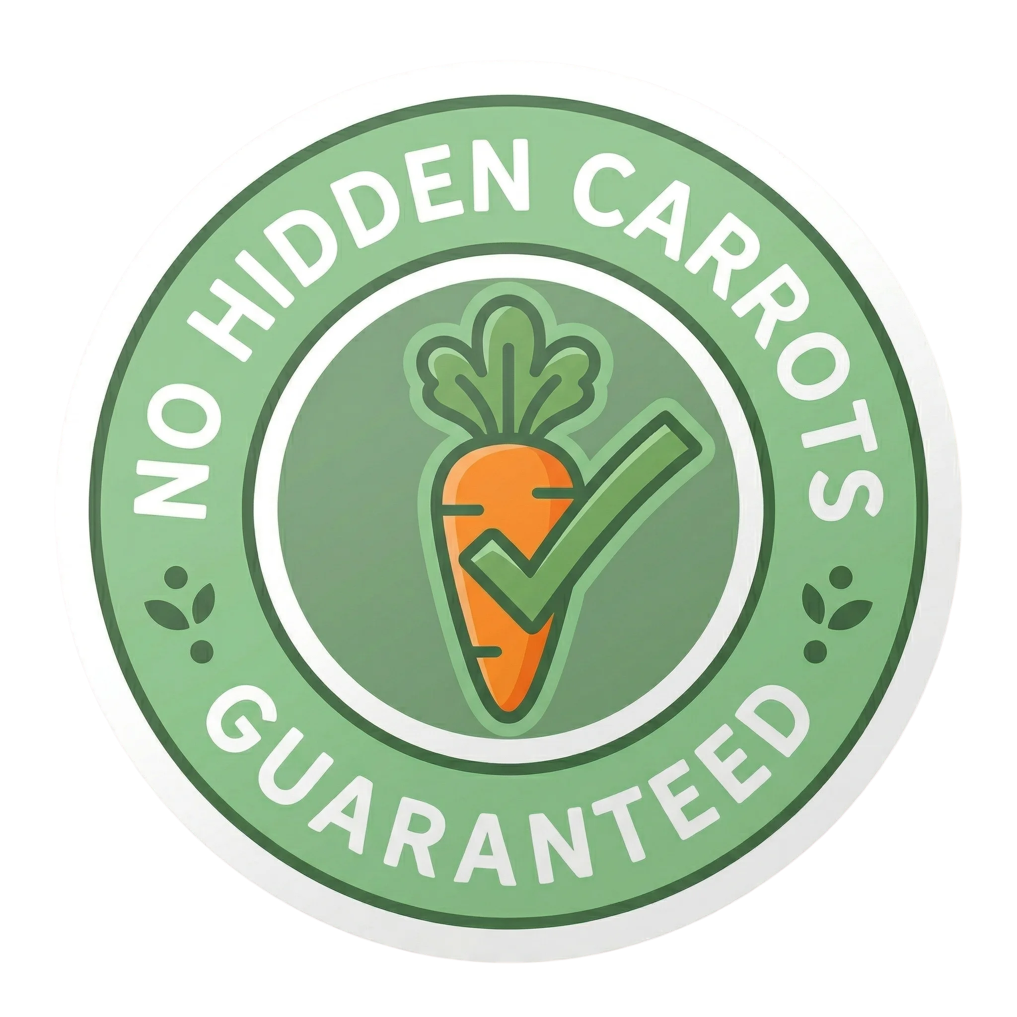 No Hidden Carrots Guaranteed